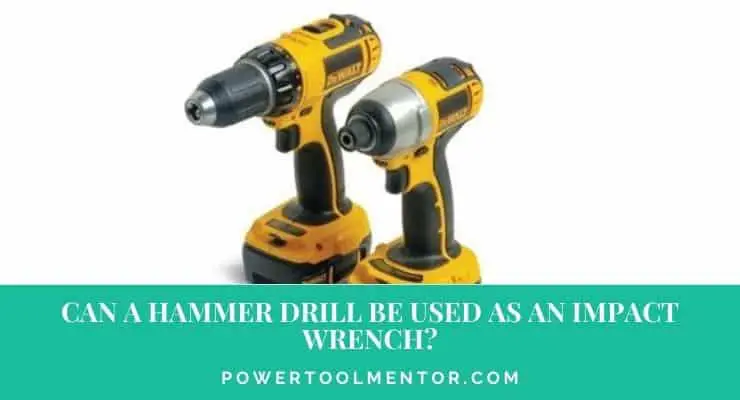 Can a hammer drill be used as an impact wrench