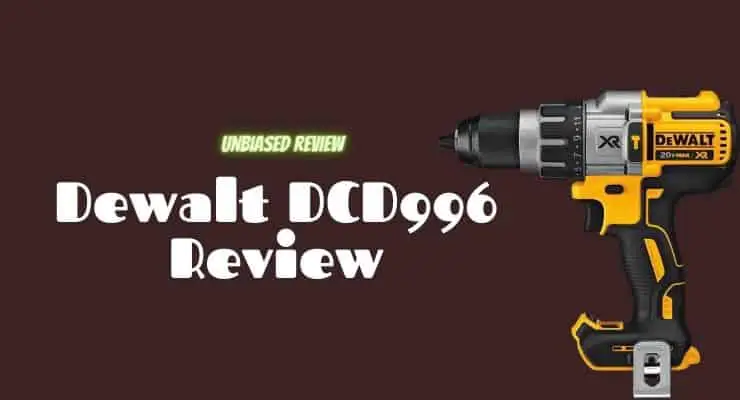 Dewalt DCD996 Review