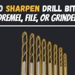 How To Sharpen Drill Bits